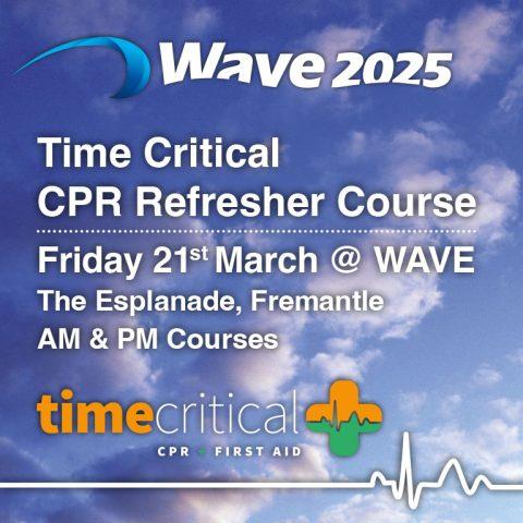 CPR Courses AM & PM: Time Critical @WAVE 2025